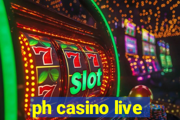 ph casino live