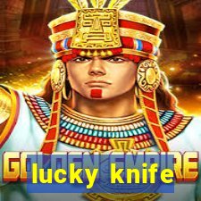 lucky knife