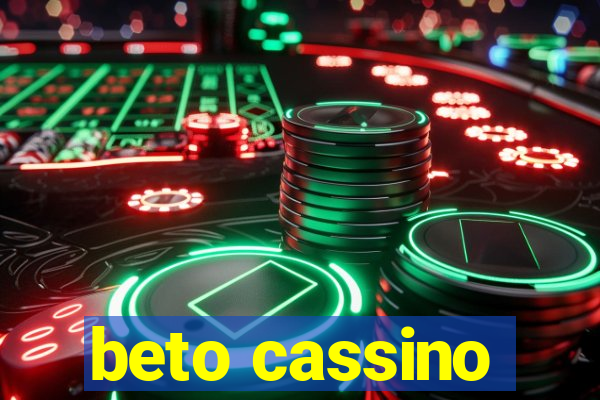 beto cassino