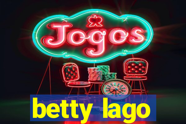 betty lago