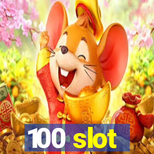 100 slot