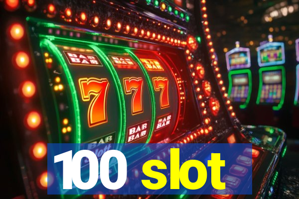 100 slot