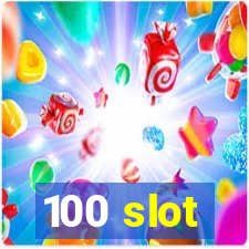 100 slot