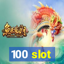 100 slot