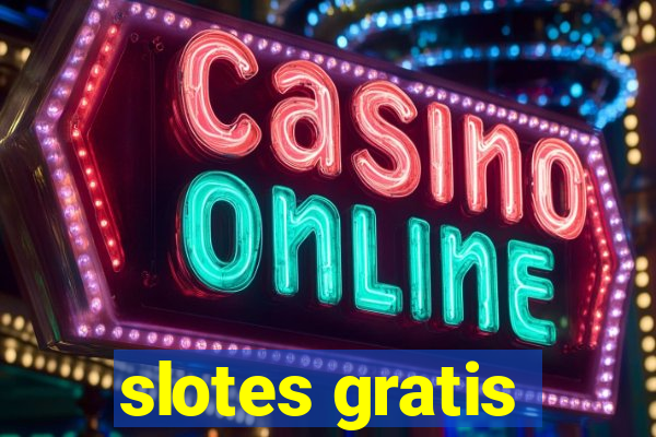 slotes gratis