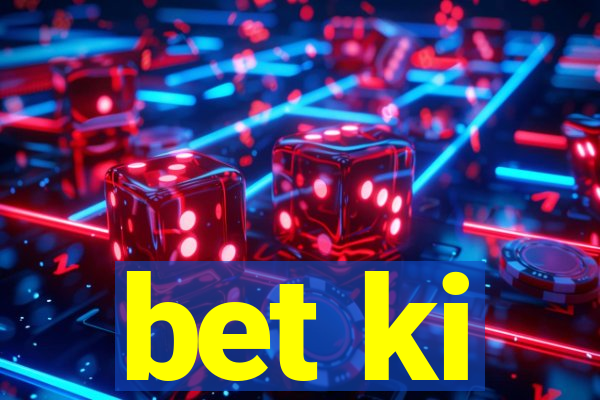 bet ki