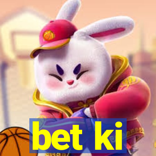 bet ki