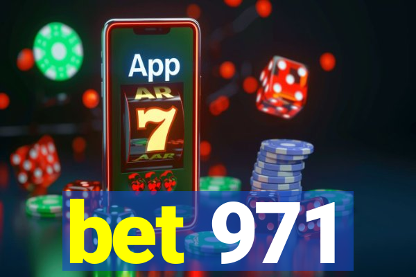 bet 971