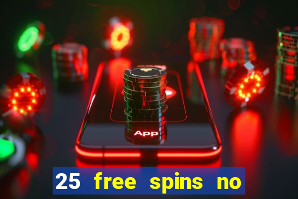 25 free spins no deposit casino poland