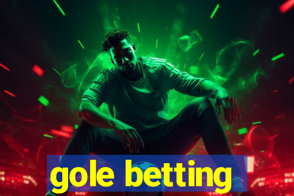 gole betting