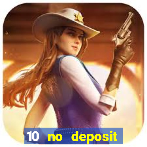 10 no deposit bonus casino