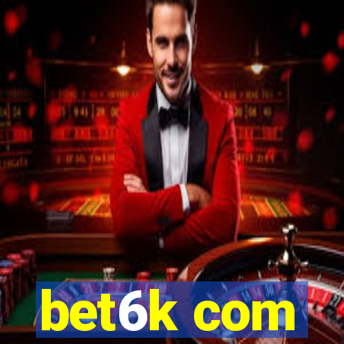 bet6k com