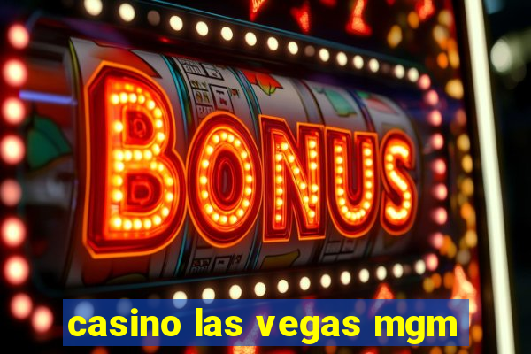 casino las vegas mgm