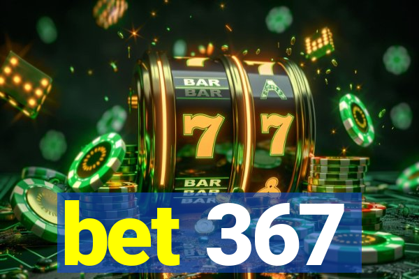 bet 367