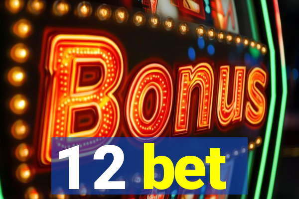 1 2 bet