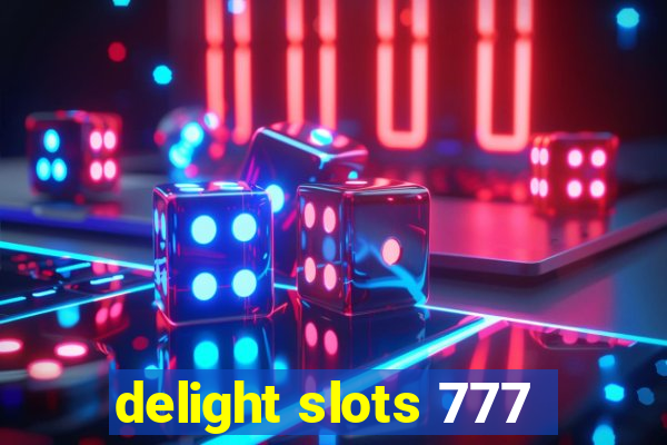 delight slots 777