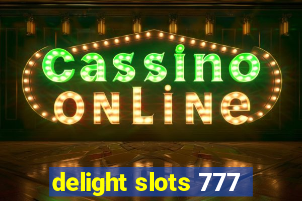 delight slots 777