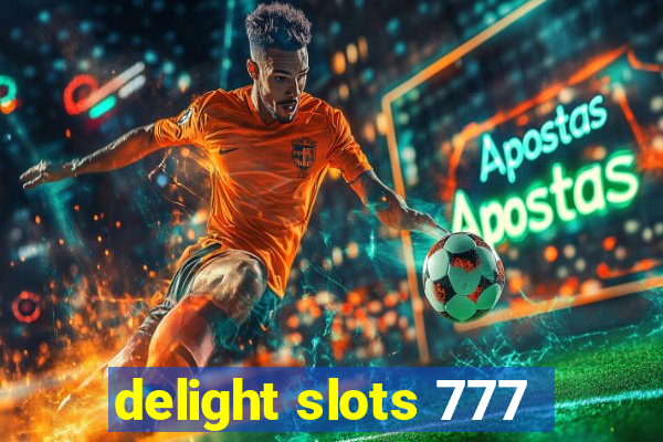 delight slots 777