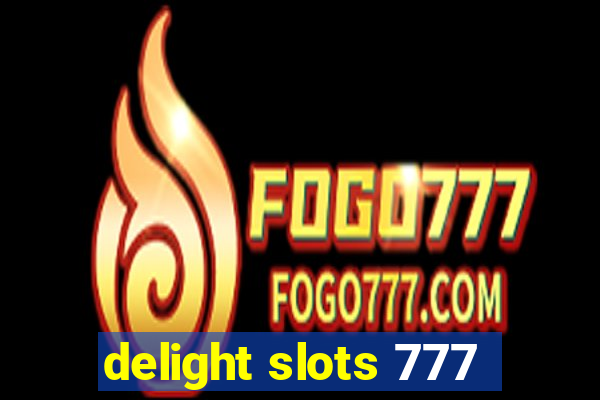 delight slots 777