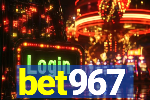 bet967