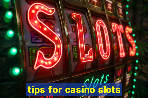 tips for casino slots