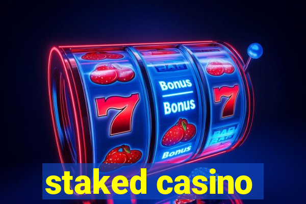 staked casino