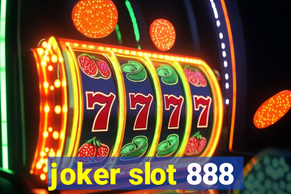 joker slot 888