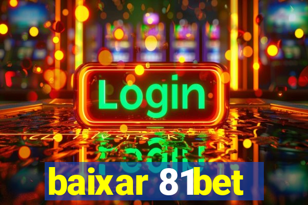 baixar 81bet