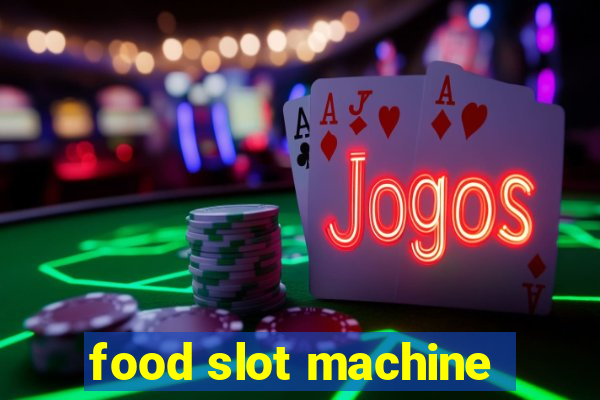 food slot machine