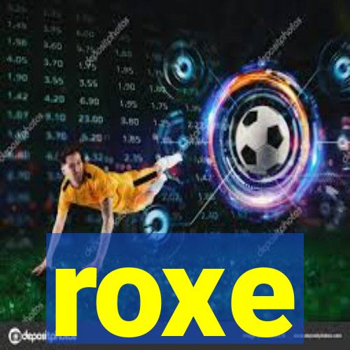 roxe