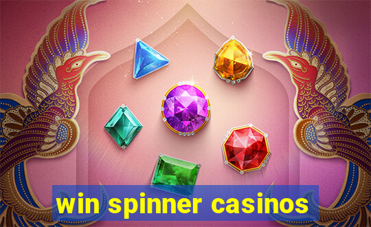 win spinner casinos