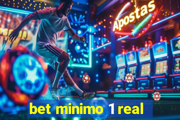 bet minimo 1 real