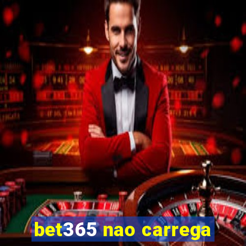 bet365 nao carrega