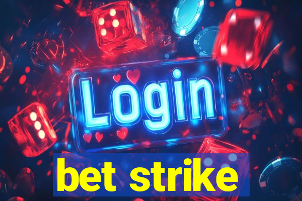 bet strike