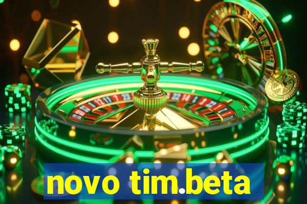 novo tim.beta