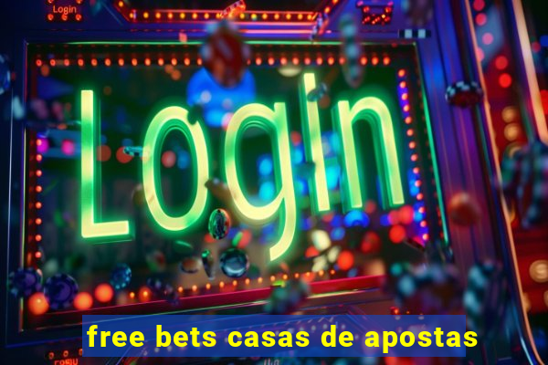 free bets casas de apostas