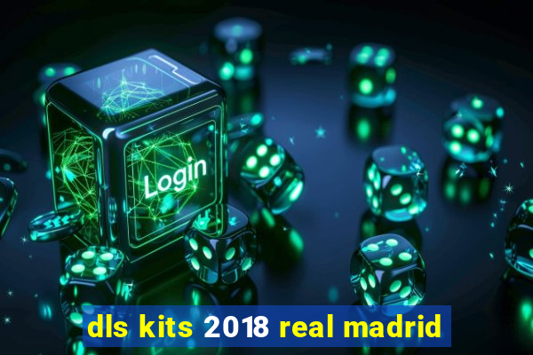 dls kits 2018 real madrid