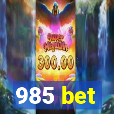 985 bet