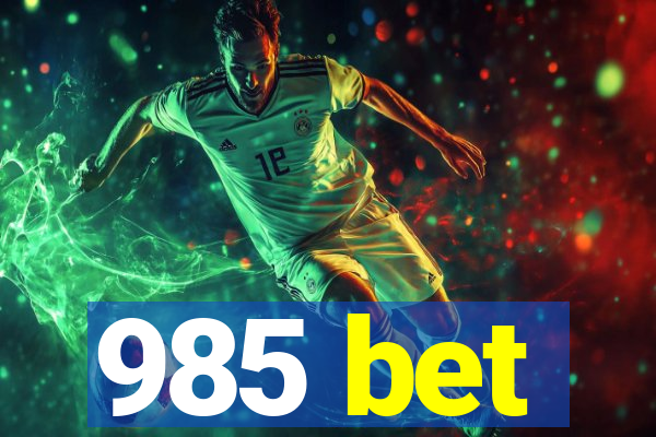 985 bet