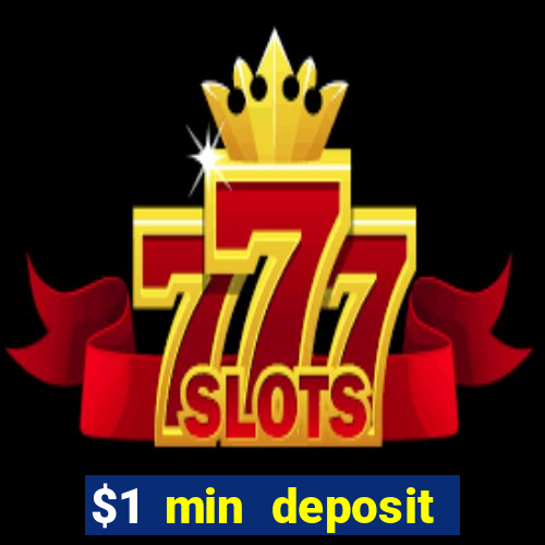 $1 min deposit mobile casino