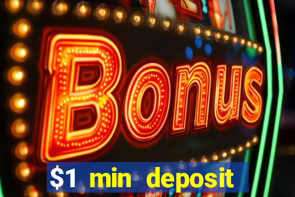 $1 min deposit mobile casino