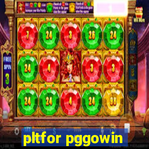 pltfor pggowin