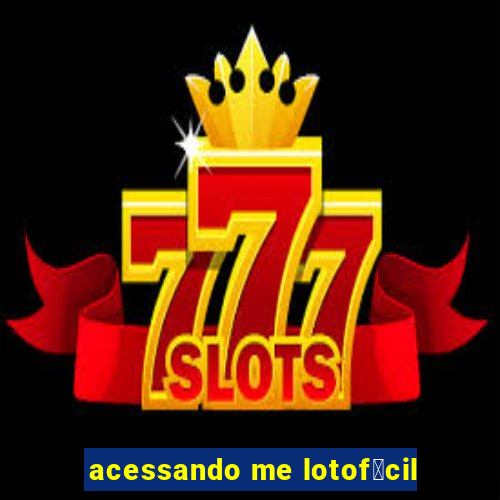 acessando me lotof谩cil