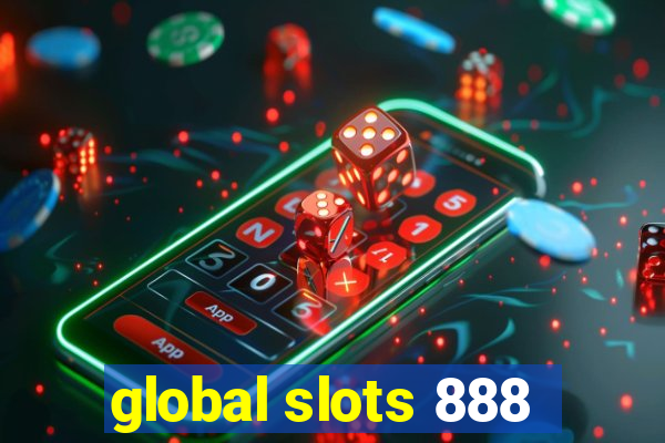 global slots 888