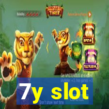 7y slot