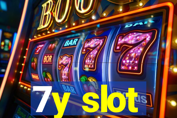 7y slot