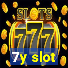 7y slot