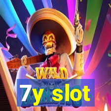 7y slot