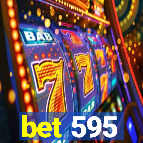 bet 595