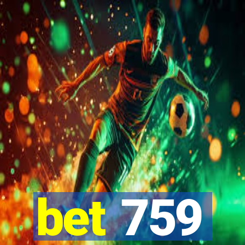 bet 759